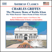 GRIFFES: Pleasure Dome of Kubla Khan / The White Peacock