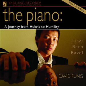 David Fung - The Piano: A Journey from Hubris to Humility