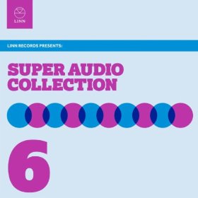 Linn Super Audio Collection: Vol. 6