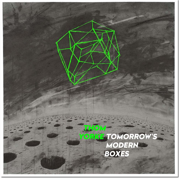 Thom Yorke Tomorrow's Modern Boxes
